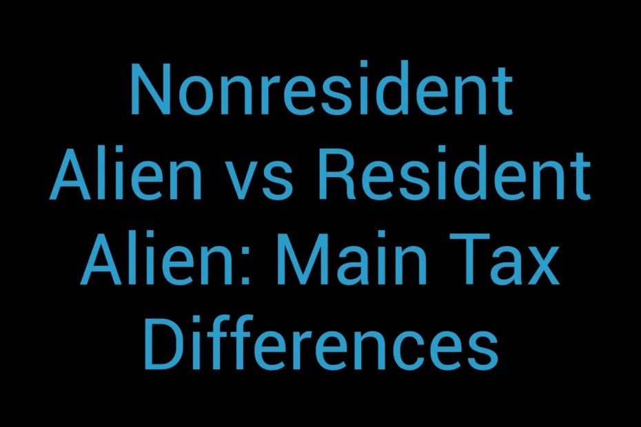 Nonresident Alien Vs Resident Alien Main Tax Differences