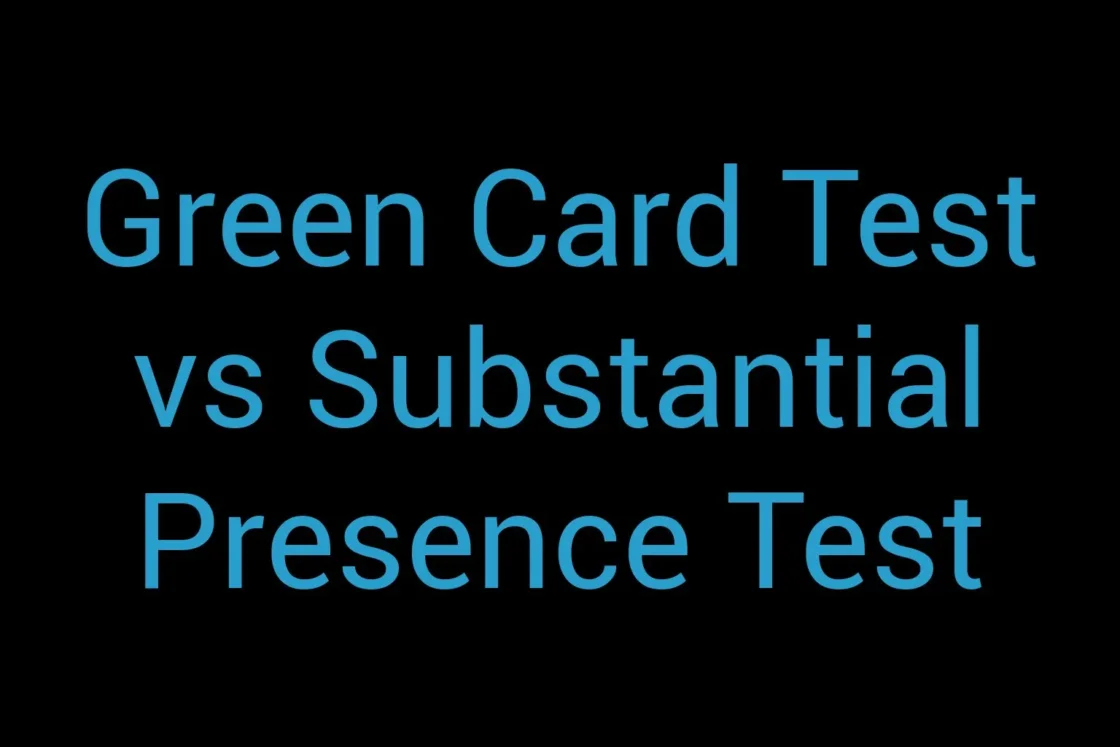 Green Card Test Vs Substantial Presence Test