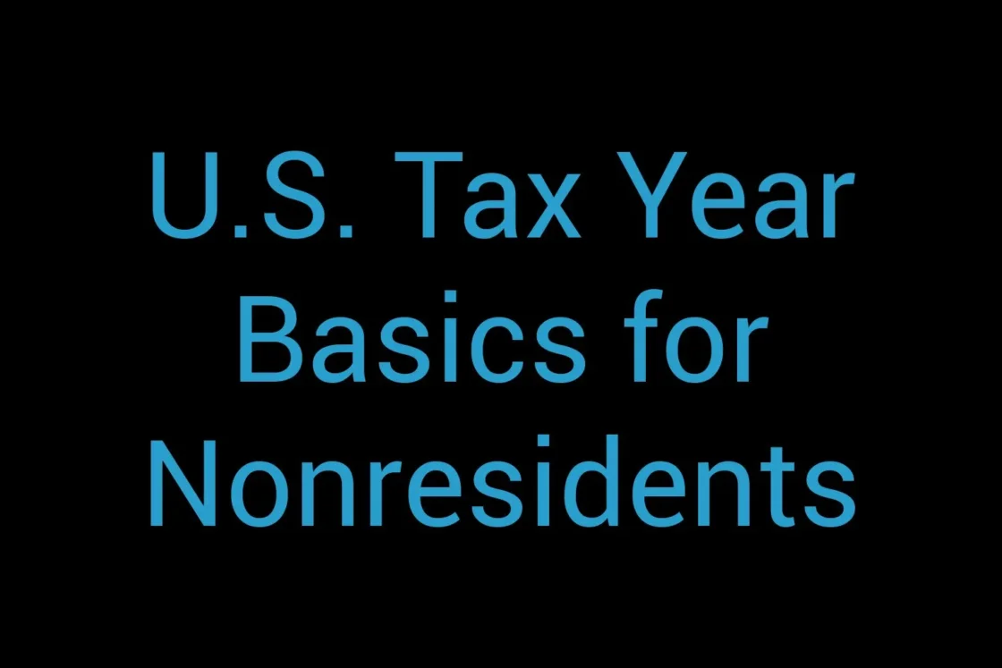U S Tax Year Basics For Nonresidents
