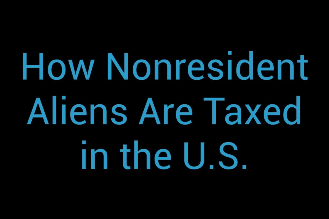 How Nonresident Aliens Are Taxed In The U S