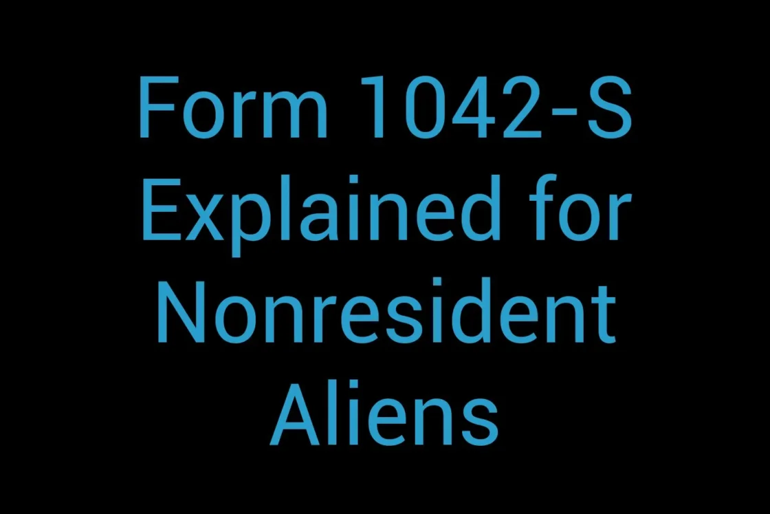 Form 1042 S Explained For Nonresident Aliens