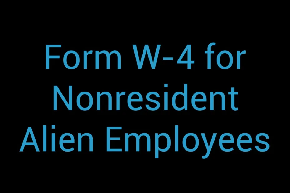 Form W 4 For Nonresident Alien Employees