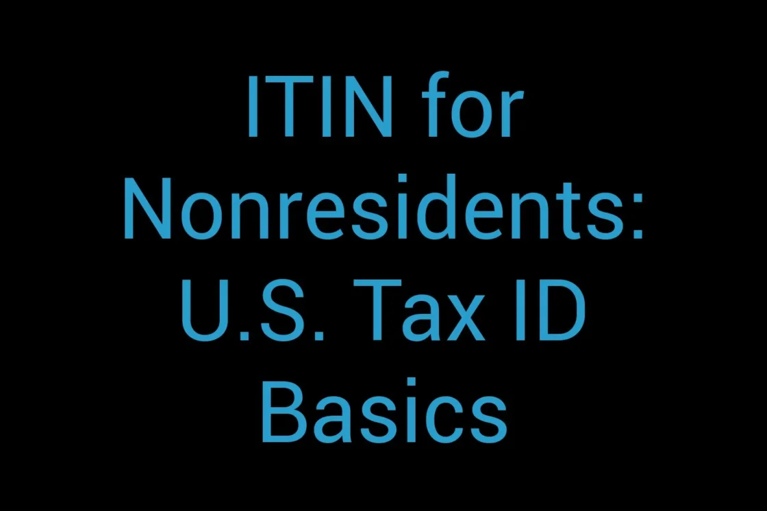 Itin For Nonresidents U S Tax Id Basics