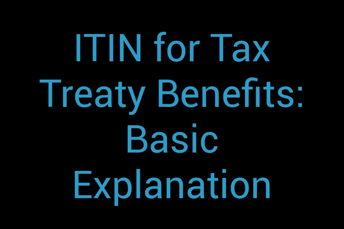 Itin For Tax Treaty Benefits Basic Explanation