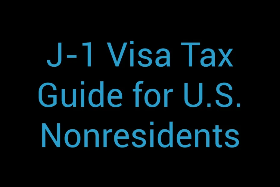 J 1 Visa Tax Guide For U S Nonresidents