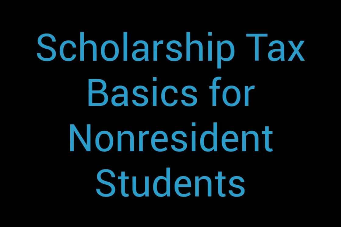 Scholarship Tax Basics For Nonresident Students
