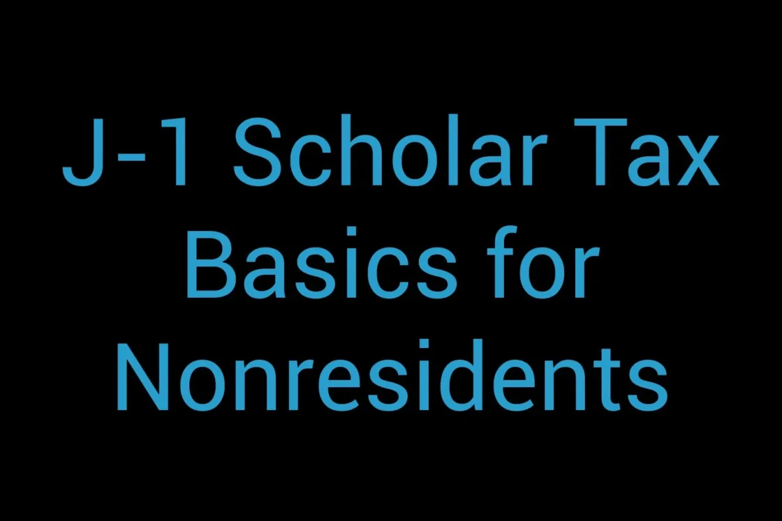 J 1 Scholar Tax Basics For Nonresidents