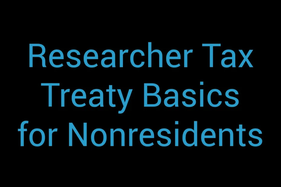 Researcher Tax Treaty Basics For Nonresidents