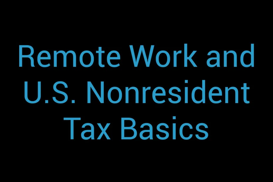 Remote Work And U S Nonresident Tax Basics
