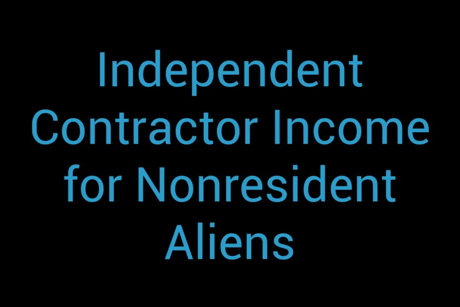 Independent Contractor Income For Nonresident Aliens