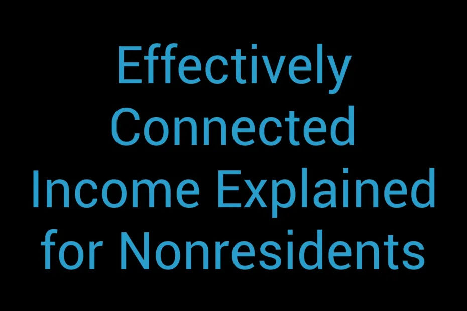 Effectively Connected Income Explained For Nonresidents