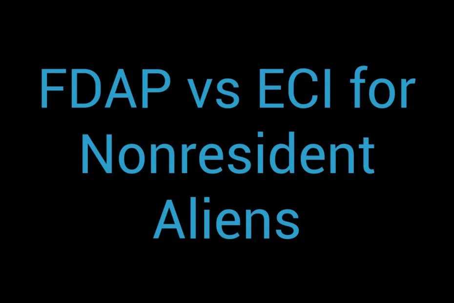 Fdap Vs Eci For Nonresident Aliens
