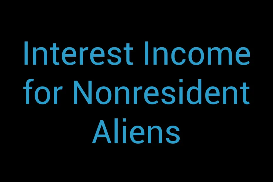 Interest Income For Nonresident Aliens